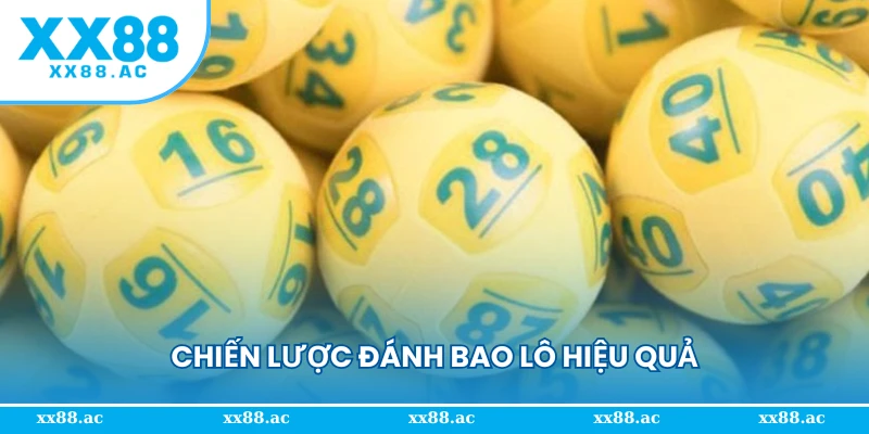 Chiến lược đánh bao lô hiệu quả