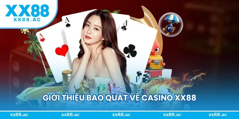 Giới thiệu khái quát về sảnh casino XX88