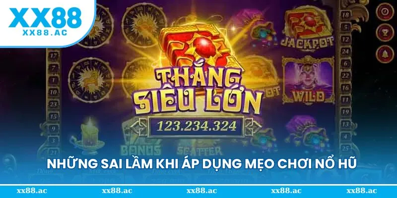 Sai lầm hội viên cần tránh khi áp dụng mẹo